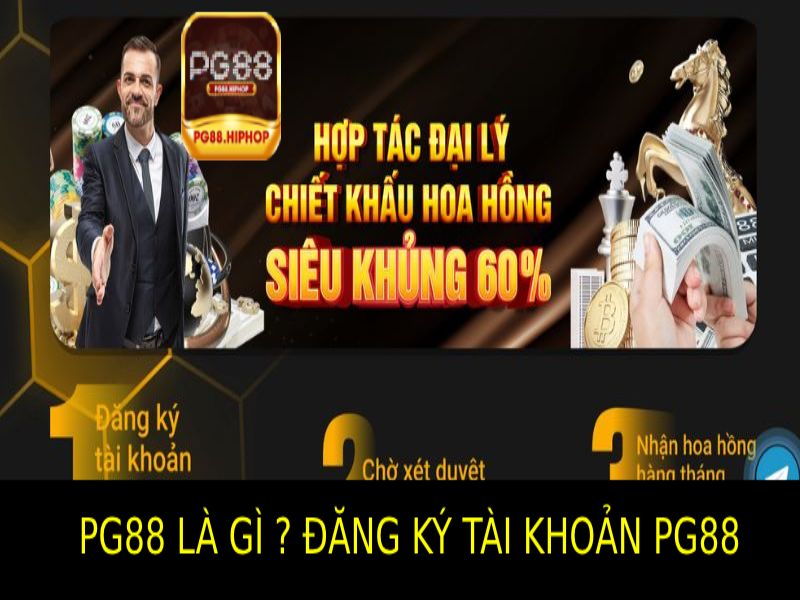 PG88 Là Gì? Tìm Hiểu Nền Tảng Cá Cược Hàng Đầu Cách thực hiện đăng ký tài khoản tại Pg88