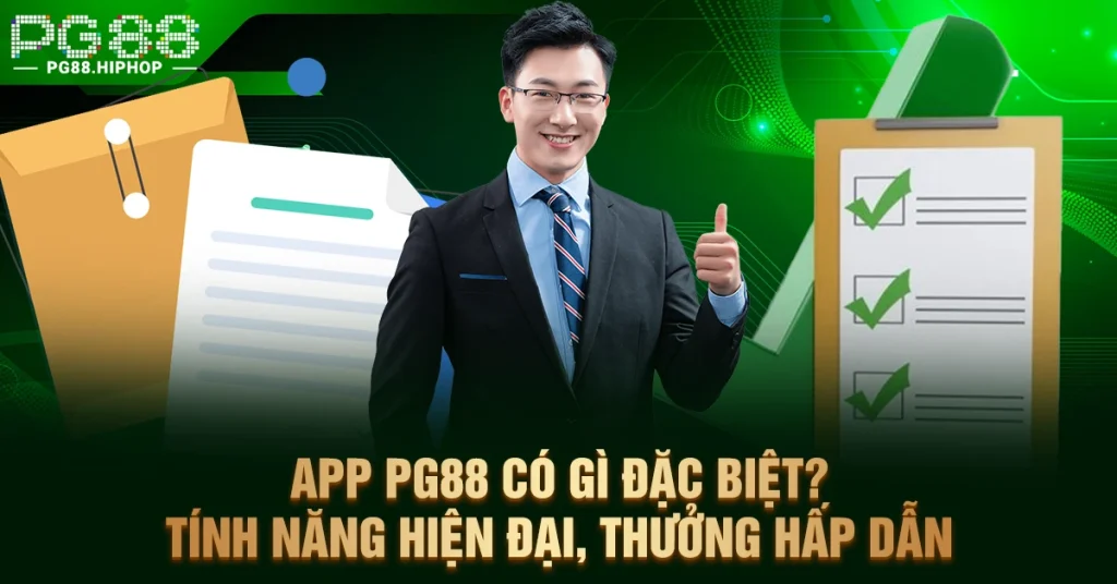 App PG88 Có Gì Đặc Biệt? Trải Nghiệm Ngay Hôm Nay App PG88 Có Gì Đặc Biệt? Tính Năng Hiện Đại, Thưởng Hấp Dẫn