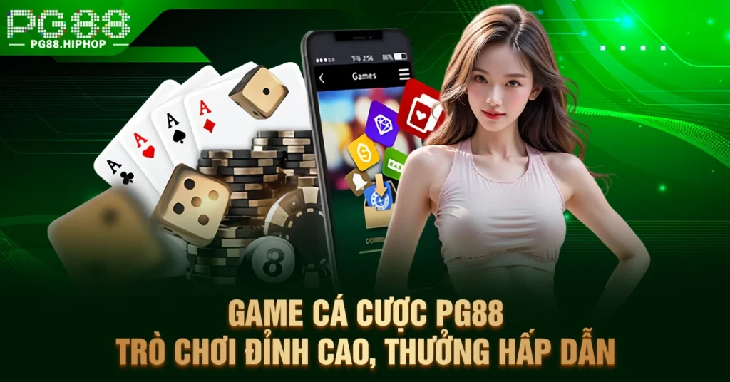 Game Cá Cược PG88 - Trò Chơi Đỉnh Cao, Thưởng Hấp Dẫn Game Cá Cược PG88 - Trò Chơi Đỉnh Cao, Thưởng Hấp Dẫn