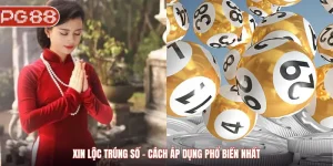 Xin lộc trúng số - Cách áp dụng phổ biến nhất